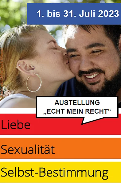 Plakat zur Ausstellung, Auf dem Foto ist ein küssendes Pärchen und die Wörter Liebe, Sexualität und Selbst-Bestimmung